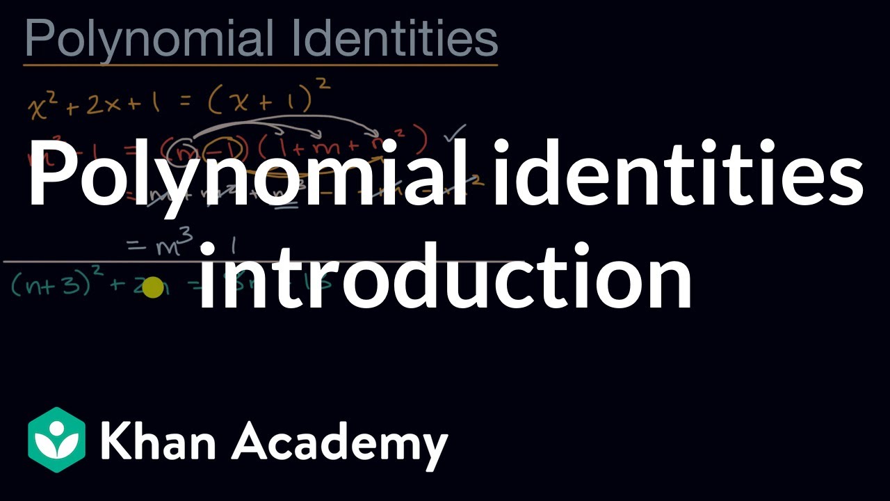 Polynomial Identities Introduction Video Khan Academy