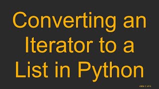 Converting an Iterator to a List in Python Guide