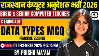 6. Data Types - MCQ's | C Language with Prishu | कंप्यूटर अनुदेशक भर्ती | Happy Coding