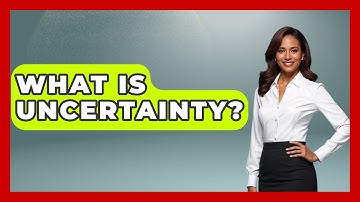 What Is Uncertainty? - The Personal Growth Path