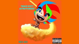 Travis Scott - ASTROTHUNDER (Official Audio) [@rex2128 ]