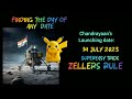 Finding the day of Chandrayaan3 launch date by Zeller's Formula