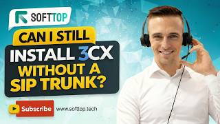 Installing 3CX Without a SIP Trunk: A Softtop Guide for Seamless Setup