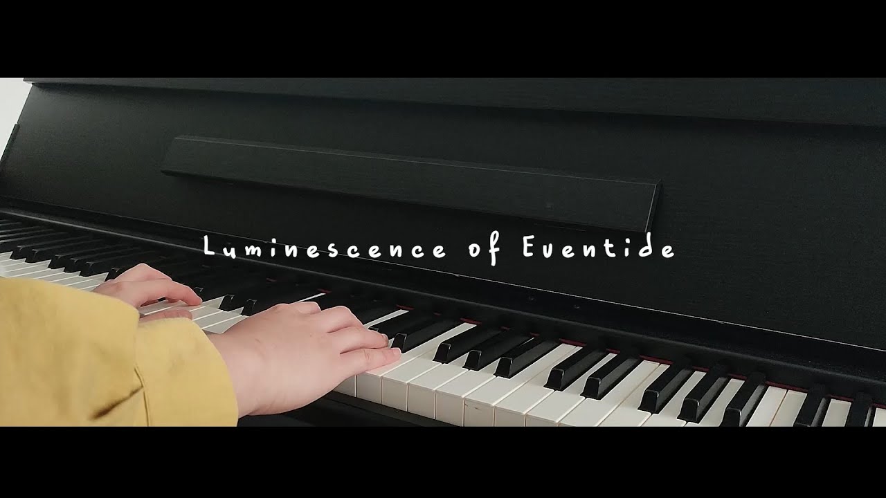 Luminescence of Eventide (Genshin Impact Fontaine OST)- PIANO COVER Luminescence of Eventide (Genshin Impact Fontaine OST)- PIANO COVER