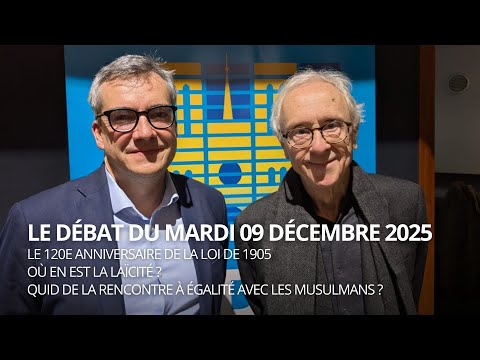 Le débat du mardi 09 décembre 2025