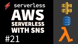 AWS Serverless with  SNS  #21