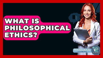 What Is Philosophical Ethics? - Philosophy Beyond