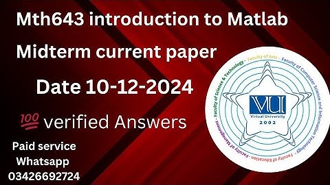 Mth643 introduction to Matlab midterm current paper 10-12-2024 💯 percent verified Answers