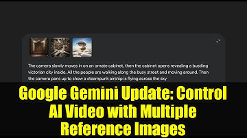 Google Gemini Update: Control AI Video with Multiple Reference Images