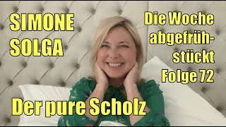 Simone Solga – Der pure Scholz (Folge 72)