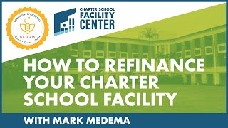 How to Finance or Refinance Your Charter School Facility