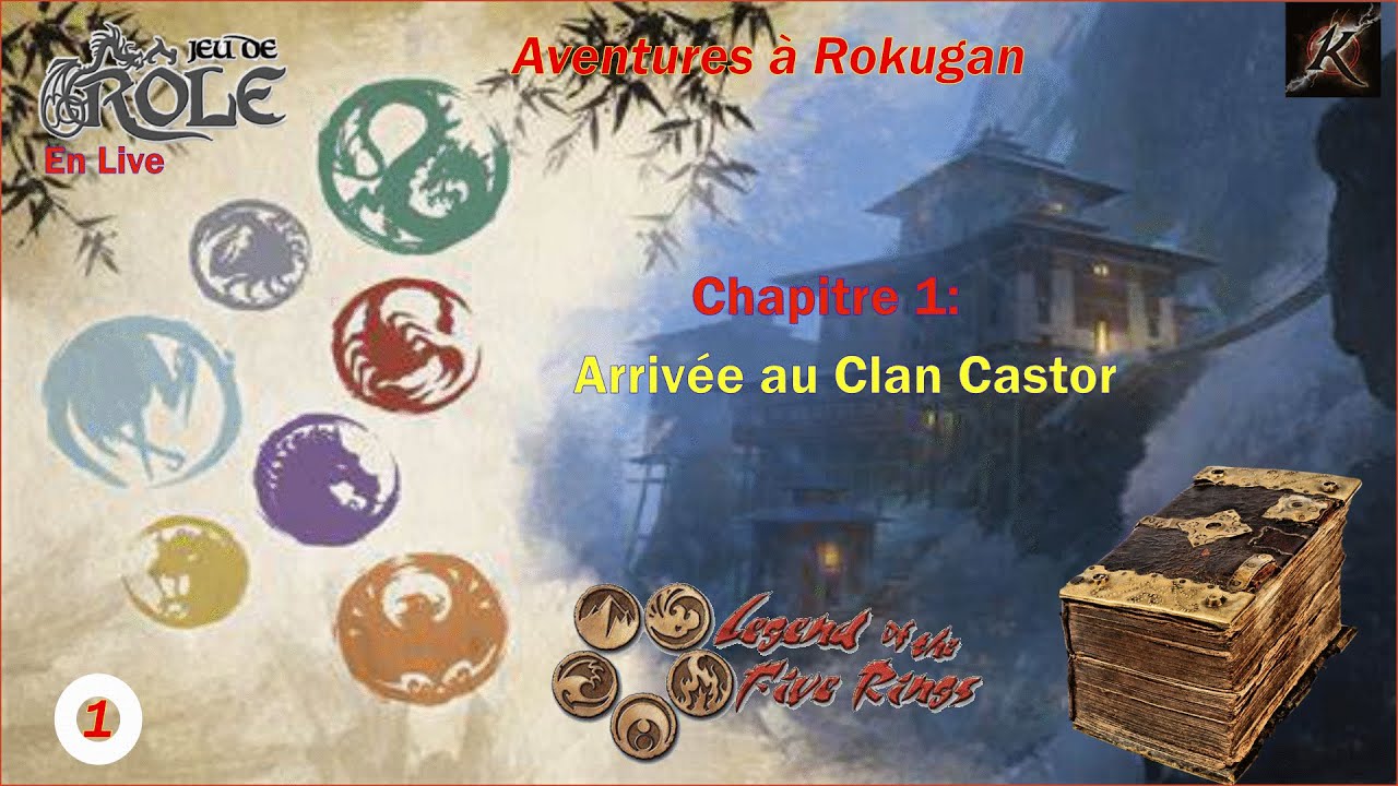 Légendes des Cinq Anneaux JDR : Aventures à Rokugan - Live ( Chapitre 1