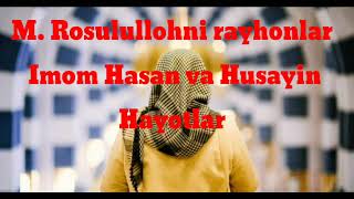 Imom Hasan va Husayin hayotlari