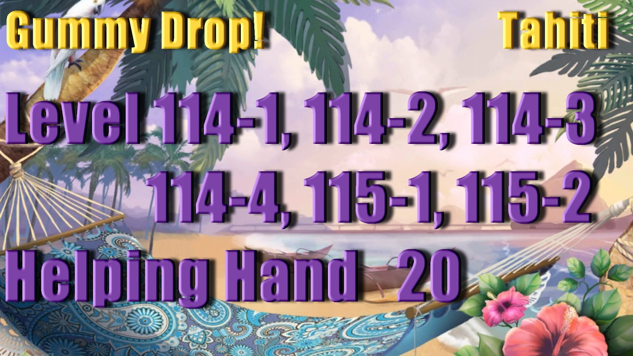 gummy drop tahiti level 115 gummy drop tahiti level 115