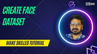Tutorial - 11 | Face Dataset | Face Recognition using AWS