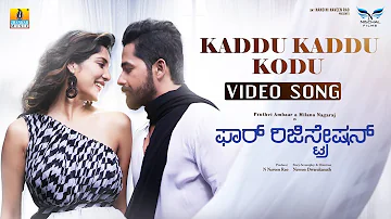 Kaddu Kaddu - Video Song | For Regn (For Registration) | Pruthvi Ambaar | Milana Nagaraj | RK Harish