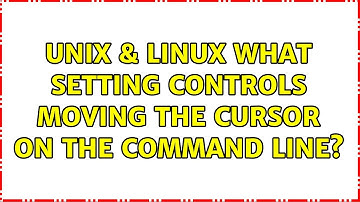 Unix & Linux: What setting controls moving the cursor on the command line? (2 Solutions!!)
