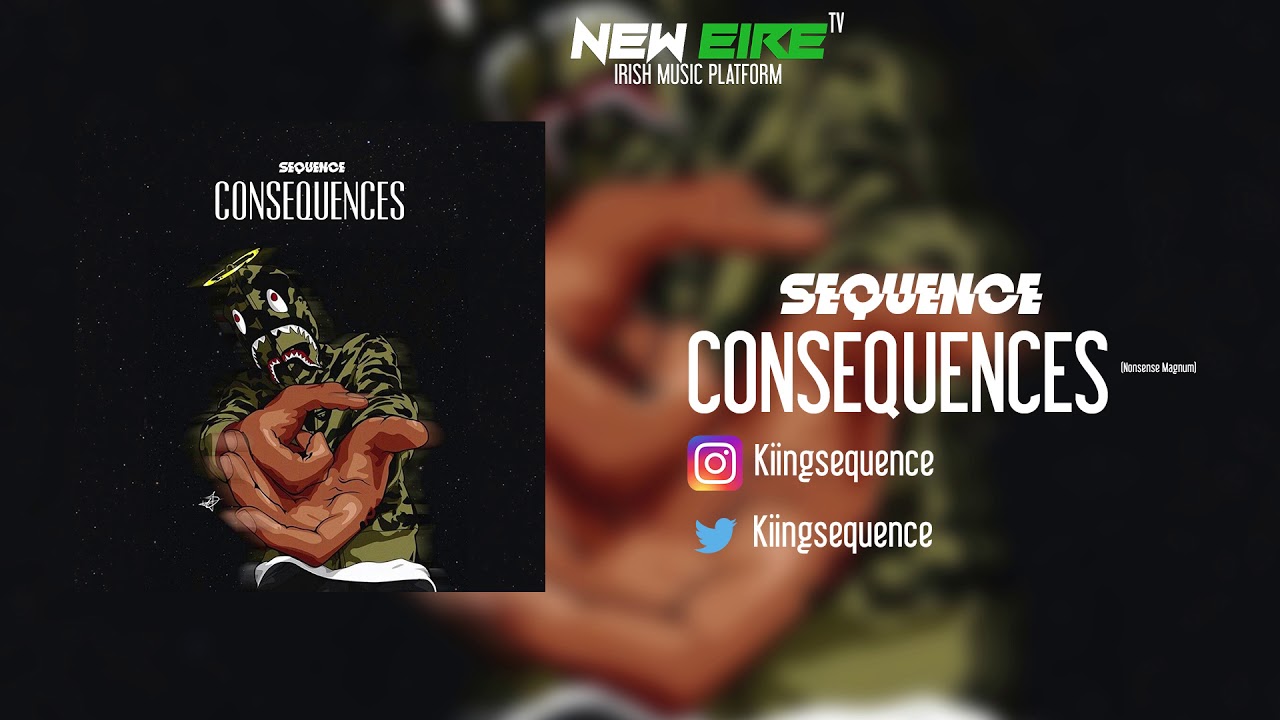 mad about bars s4 ep1 lyrics Sequence - Consequences [AUDIO] | New Eire Tv