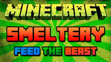 Minecraft FTB -  Smeltery Tutorial