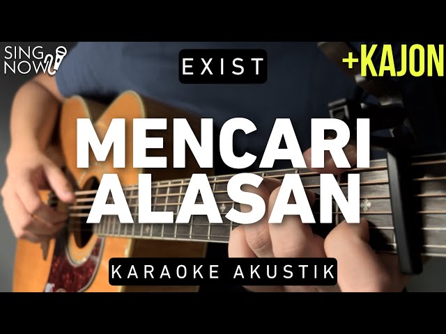 Mencari Alasan - Exist (Karaoke Akustik + Kajon) class=