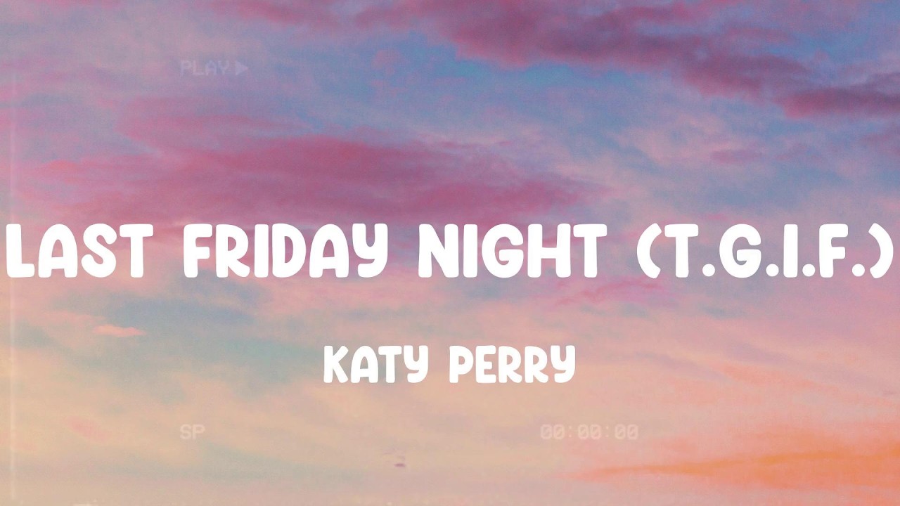 Watch Last Friday Night (T.G.I.F.) - Katy Perry, Meghan Trainor, OMI,... MIX LYRICS on YouTube Watch Last Friday Night (T.G.I.F.) - Katy Perry, Meghan Trainor, OMI,... MIX LYRICS on YouTube