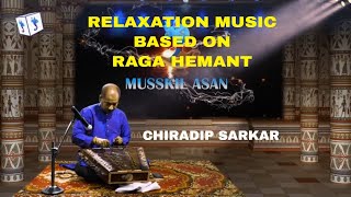 RELAXATION MUSIC BASED ON RAGA HEMANT || CHIRADIP SARKAR screenshot 5