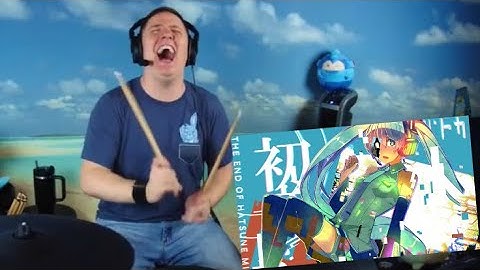 The8BitDrummer covers The disappearance of Hatsune Miku by cosMo on drums...