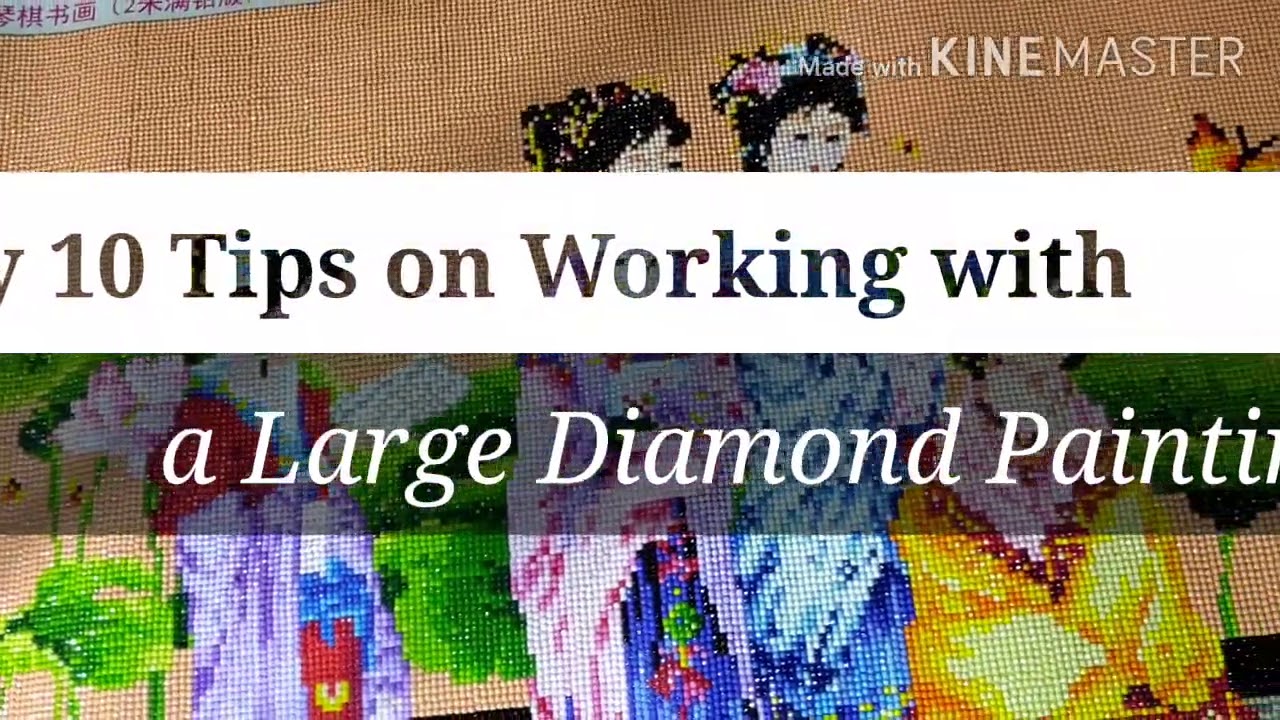 My 10 Tips on Working with a Large Diamond Painting YouTube