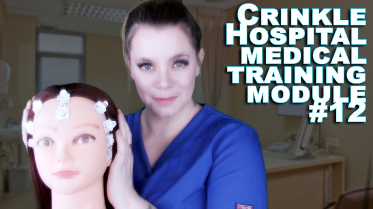 Crinkle Hospital Module #12: EEG Electrode Placement (ASMR)