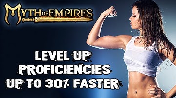 Myth of Empires how to increase proficiency gain