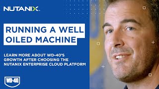 Minimizing IT downtime with WD-40 | Nutanix Customer Stories