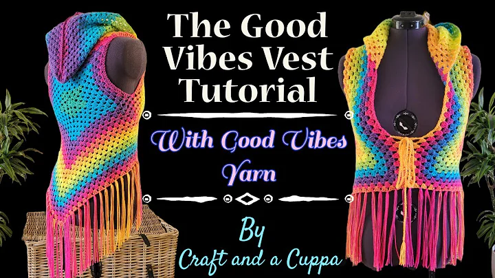 How to Make The Good Vibes Vest Full Length Crochet Tutorial with Good Vibes Yarn,