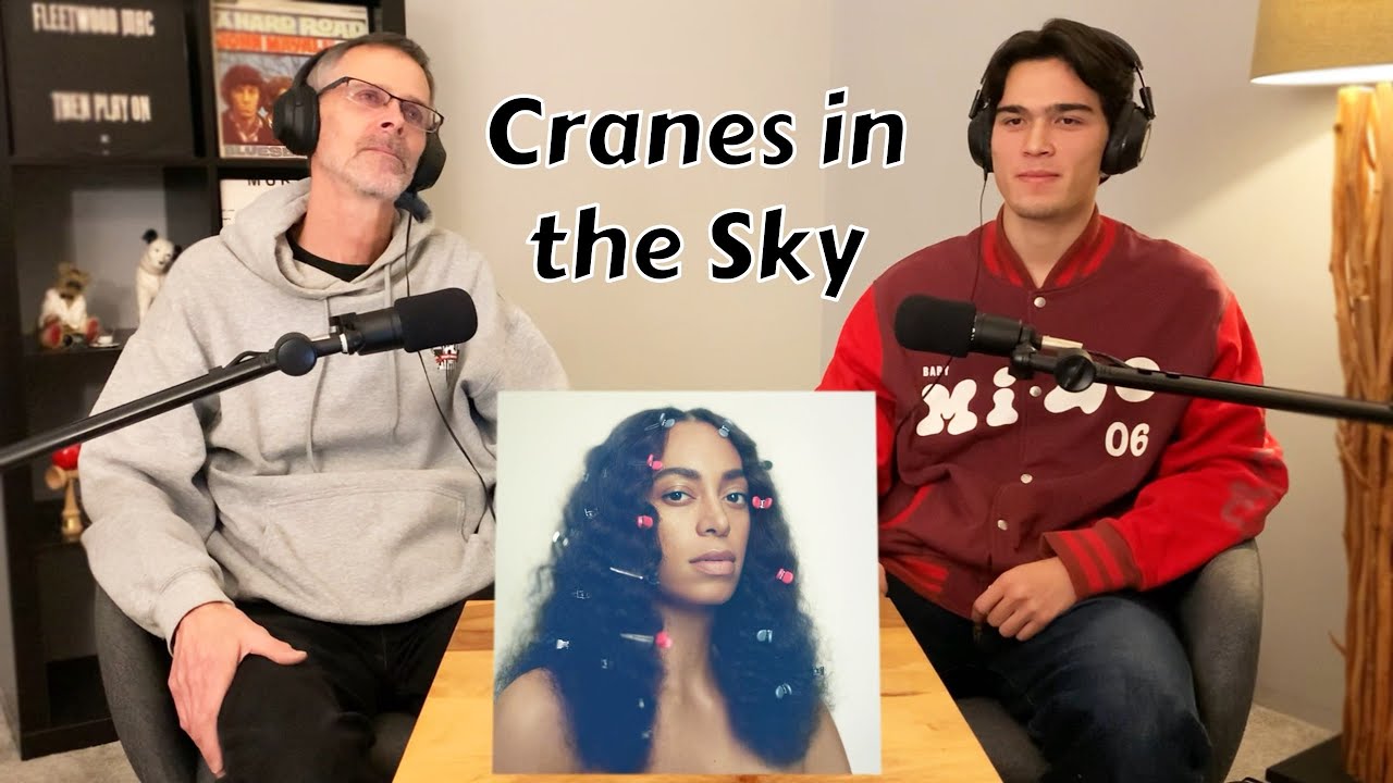 Dad hears Solange - Cranes in the Sky | First Reaction!