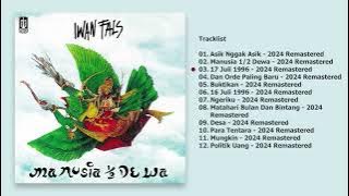 Iwan Fals - Album Manusia 1/2 Dewa (20 TH Anniversary) (Remastered 2024) | Audio HQ