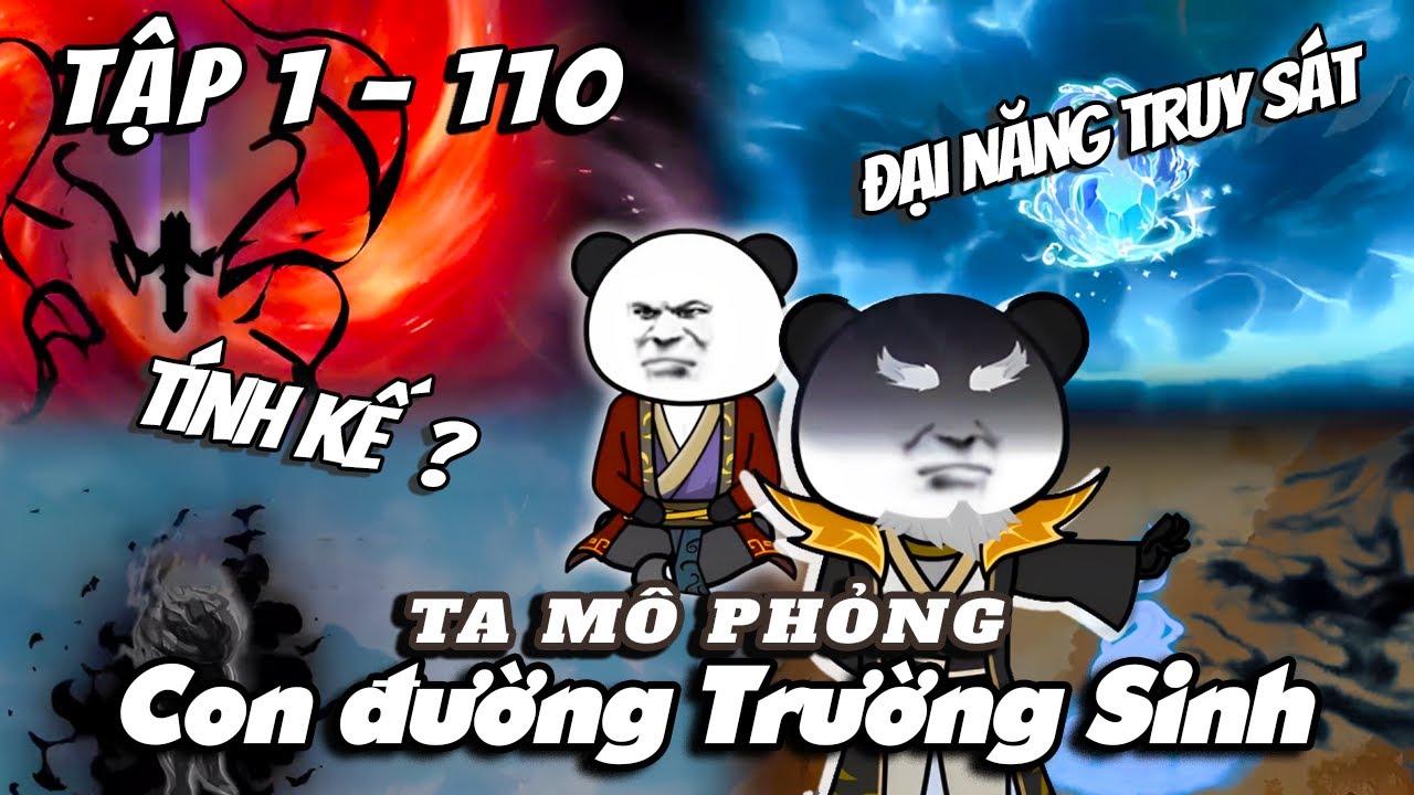Ta Mô phỏng Con đường Trường sinh ( Tập 1 - 110 ) - Xeno Review