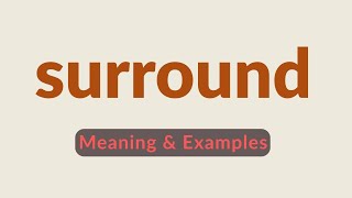 surround meaning |   English Vocabulary