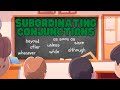Understanding Subordinating Conjunctions