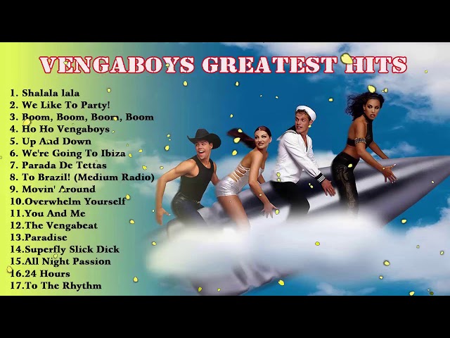 Best Songs Of Vengaboys Full Album - Vengaboys Greatest Hits Full Ablum - Best Songs Of  Vengaboys class=