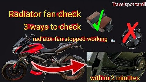 how to check radiator fan is working or not | radiator fan working stopped in ns 200 |ns200 problem