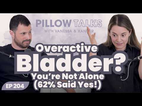 E204: Confessions Of An Overactive Bladder