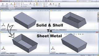 SolidWorks Solid to Sheet Metal Tutorial | Convert to Sheet Metal | Convert Shell to Sheet Metal