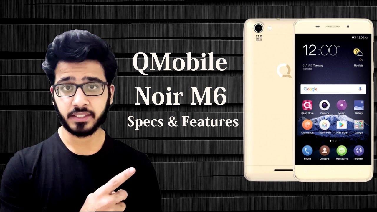 Qmobile Noir M6 Specs, Features & Price In Pakistan YouTube