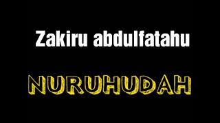 Zakiru Abdulfatahu Nuruhudah full Audio