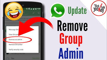 How to Remove WhatsApp Group Admin | Dismiss as Admin Update - WhatsApp New Update 2018 in Hindi