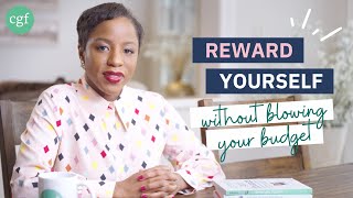 How To Reward Yourself Without Blowing Your Budget | Clever Girl Finance