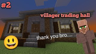 i build a villager treding hall  |minecraft survival#2 |#2023