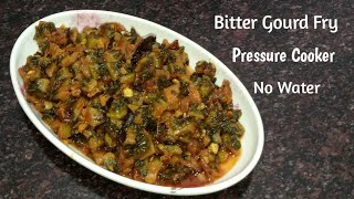 Bitter Gourd fry in Pressure Cooker / Kakarakaya fry