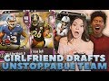 THE GIRLFRIEND DRAFT! UNSTOPPABLE TEAM! Madden 18 Draft Champions