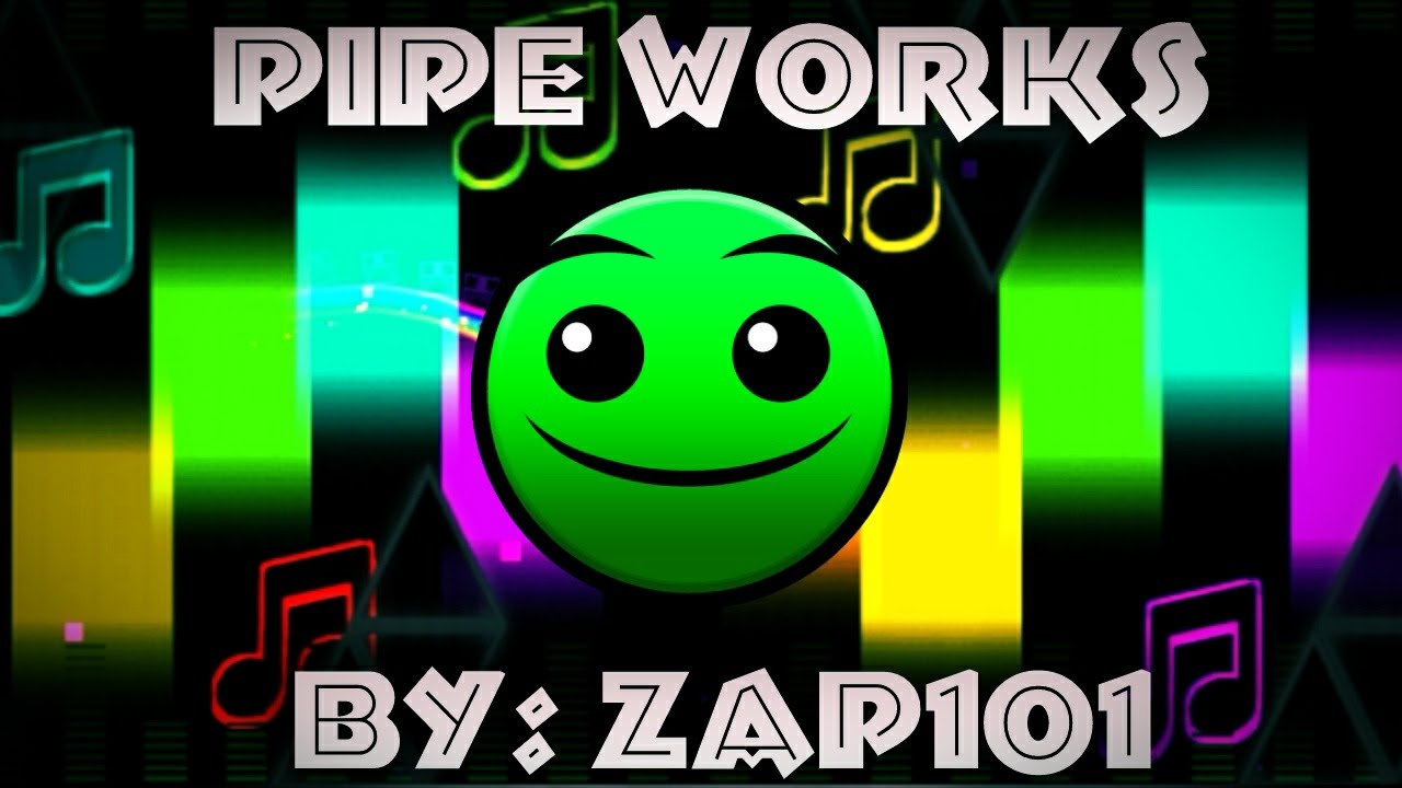 Geometry Dash [2.0] | Pipe Works By:Zap101 | Zk - YouTube