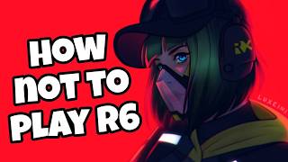 How NOT To Play Rainbow 6 Siege in 2025